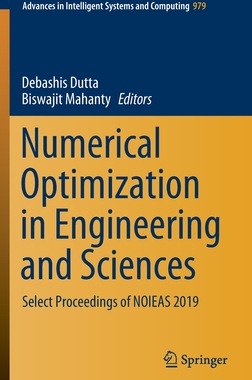 【预订】Numerical Optimization in Engineering and Sciences: Select Proceedings of Noieas 2019