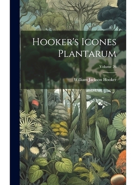 预订 Hooker’s Icones Plantarum; Volume 26: 9781020352850