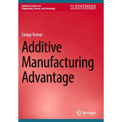 预订 Additive Manufacturing Advantage 增材制造优势: 9783031345654