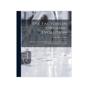 [预订]The Factors in Organic Evolution; a Syllabus of a Course of Elementary Lectures Delivered in Leland  9781013618352