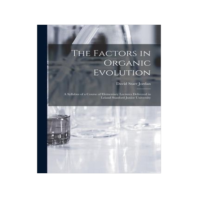 [预订]The Factors in Organic Evolution; a Syllabus of a Course of Elementary Lectures Delivered in Leland  9781013618352