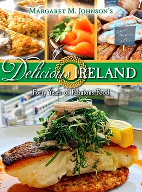 预订 Delicious Ireland: Forty Years of Fabulous Food: 9781649605146