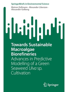 预订 Towards Sustainable Macroalgae Biorefineries: Advances in Predictive Modelling of a Green Seaweed Ulva sp. Cultivat