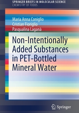 【预订】Non-Intentionally Added Substances in PET-Bottled Mineral Water