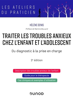 预订 Traiter les troubles anxieux chez l’enfant et l’adolescent : du diagnostic à la prise en charge *儿童和青少年