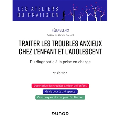 预订 Traiter les troubles anxieux chez l’enfant et l’adolescent : du diagnostic à la prise en charge *儿童和青少年