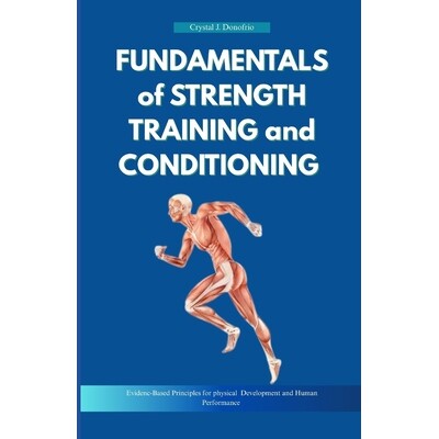 预订 Fundamentals of Strength Training and Conditioning: Evidence-Based Principles for Physical Development and Human Pe