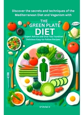 预订 Discover the secrets and techniques of the Mediterranean diet and Veganism with the Green Plate Diet: : Expert Advi