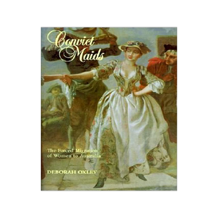 【预售】Convict Maids: The Forced Migration of Women to
