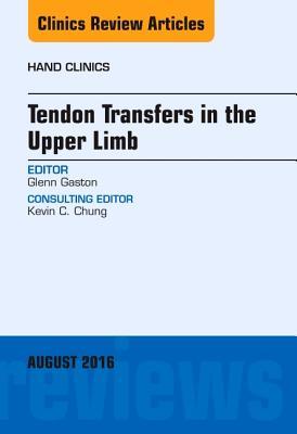 【预订】Tendon Transfers in the Upper Limb, An Issue of Hand Clinics