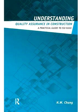预订 Understanding Quality Assurance in Construction: A Practical Guide to ISO 9000 for Contractors 了解建筑质量保证：承