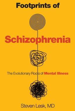 [预订]Footprints of Schizophrenia: The Evolutionary Roots of Mental Illness 9781633889286