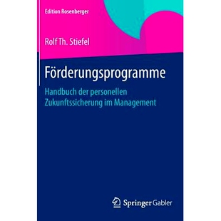 预订 Förderungsprogramme: Handbuch der personellen Zukunftssicherung im Management: 9783658079437