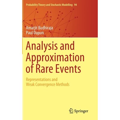预订 Analysis and Approximation of Rare Events Representations and Weak Convergence Methods 稀有事件的分析与逼近:表示与