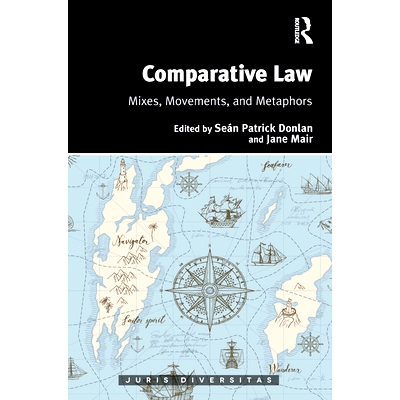 预订 Comparative Law: Mixes, Movements, and Metaphors 混合法律体系与比较法：隐喻、运动与婚姻: 9781138390690