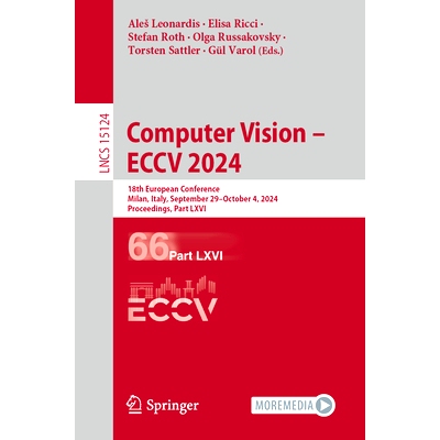 预订 Computer Vision – ECCV 2024: 18th European Conference, Milan, Italy, September 29–October 4, 2024, Proceedings, P