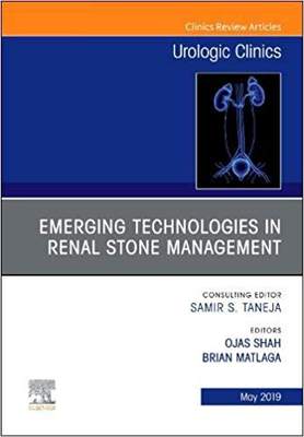 【预售】Emerging Technologies in Renal Stone Management, An Issue of Urologic Clinics