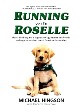 预订 Running With Roselle: How a Blind Boy and a Puppy Grew Up, Became Best Friends, and Together Survived One of Americ