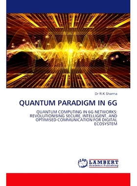 预订 Quantum Paradigm in 6G 6g的量子范式: 9786208116262