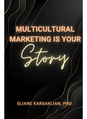 预订 Multicultural Marketing Is Your Story 多元文化营销就是你的故事: 9781637424698