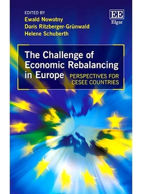 预订 The Challenge of Economic Rebalancing in Europe: Perspectives for Cesee Countries 欧洲经济再平衡的挑战: 97817847197