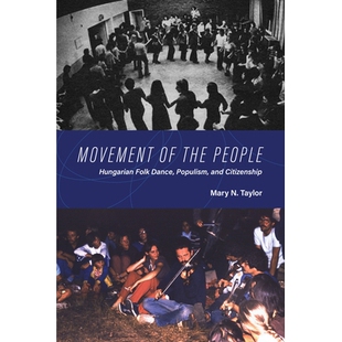Dance Movement Hungarian 预订 Populism 人民运动：匈牙利民间舞蹈 the Citizenship 民粹主义和公民身 People and Folk