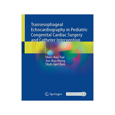 [预订]Transesophageal Echocardiography in Pediatric Congenital Cardiac Surgery and Catheter Intervention 9789819965816