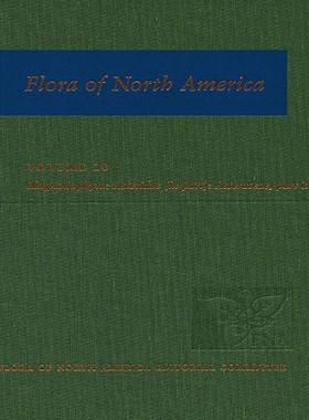 【预订】Flora of North America: Volume 20: Magnoliophyta: Asteridae, Part 7: Asteraceae, Part 2