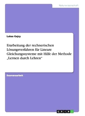 预订 Erarbeitung der rechnerischen Lösungsverfahren für Lineare Gleichungssysteme mit Hilfe der Methode 