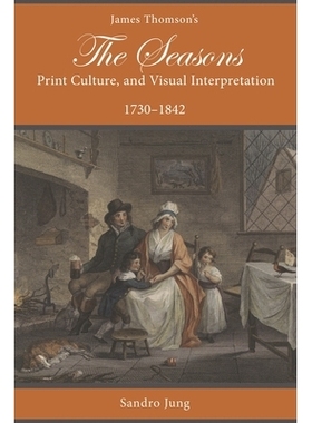 预订 James Thomson’s The Seasons, Print Culture, and Visual Interpretation, 1730–1842: 9781611461916