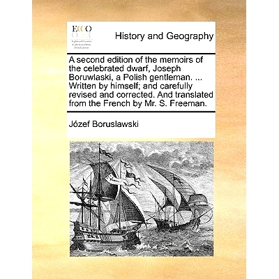 预订 A Second Edition of the Memoirs of the Celebrated Dwarf, Joseph Boruwlaski, a Polish Gentleman. ... Written by Hims