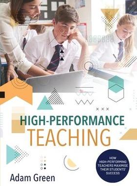 [预订]High-Performance Teaching: How high-performing teachers maximise their students’ success 9780648908043