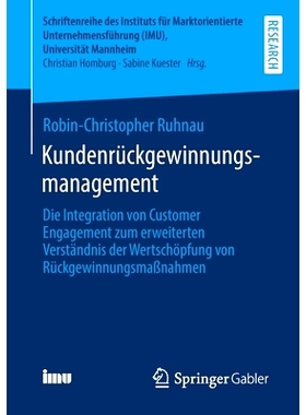 预订 Kundenrückgewinnungsmanagement: Die Integration von Customer Engagement zum erweiterten Verständnis der Wertschö
