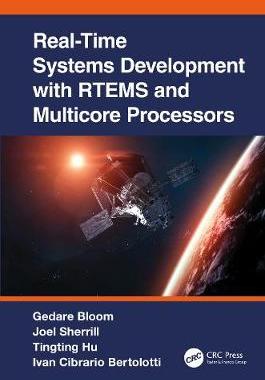 【预订】Real-Time Systems Development with RTEMS and Multicore Processors
