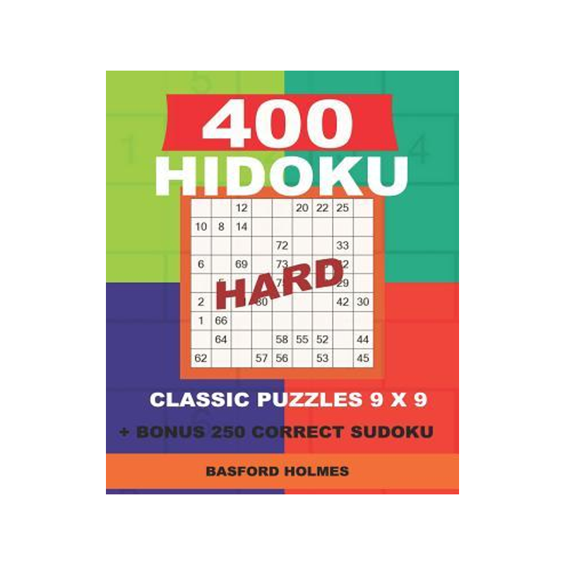[预订]400 HIDOKU HARD classic puzzles 9 x 9 + BONUS 250 correct sudoku: Holmes is a perfectly compiled sud 9781726770781