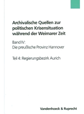 预订 Die preußische Provinz Hannover: Akten staatlicher und kommunaler Dienststellen sowie privater Herkunft im Regieru