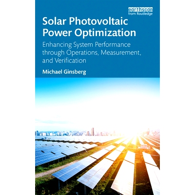 预订 Solar Photovoltaic Power Optimization: Enhancing System Performance through Operations, Measurement, and Verificati
