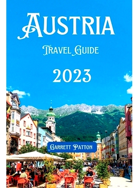 预订 Austria Travel Guide 2023: Discover Austria’s Uncharted Beauty in Every Corner & It’s Hidden Gems: 9798857091449