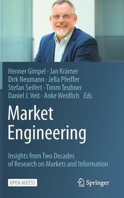【预订】Market Engineering: Insights from Two Decades of Research on Markets and Information (2021)