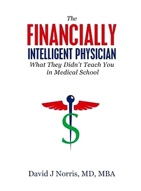 预订 The Financially Intelligent Physician: What They Didn't Teach You in Medical School
