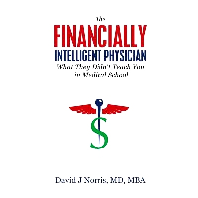预订 The Financially Intelligent Physician: What They Didn't Teach You in Medical School