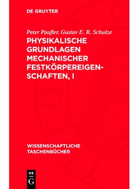 预订 Physikalische Grundlagen mechanischer Festkörpereigenschaften, I: 9783112714508