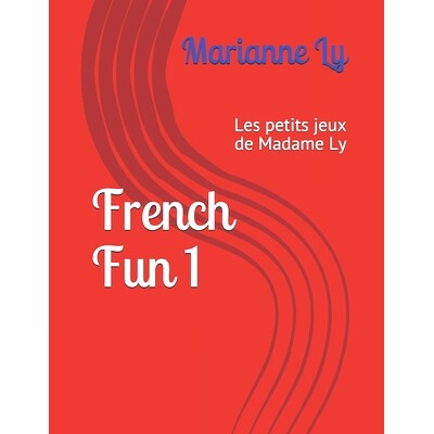 预订 French Fun 1: Les petits jeux de Madame Ly: 9798552333905