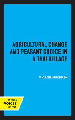 [预订]Agricultural Change and Peasant Choice in a Thai Village 9780520330542