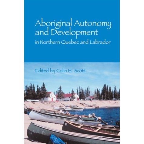 预订 Aboriginal autonomy and development in northern Quebec and Labrador: 9780774808446