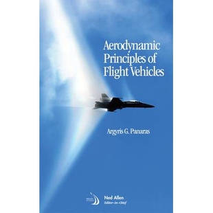 预订 Aerodynamic Principles Of Flight Vehicles ( Library Of Flight ) 飞行器空气动力学原理（丛书）: 9781600869167