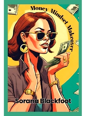 预订 Money Mindset Makeover: Ignite a Love Affair with Your Money: 9798989725113