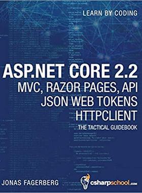 【预售】ASP.NET Core 2.2 MVC, Razor Pages, API, JSON Web Tokens & HttpClient: How to Build a Video Course Website