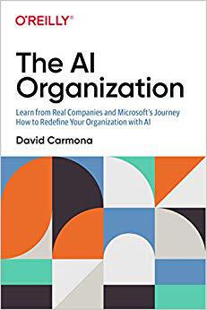 【预售】The AI Organization: Learn from Real Companies and Microsoft’s Journey How to Redefine Your Organization w...