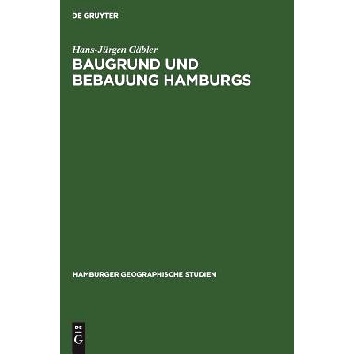 预订 Baugrund und Bebauung Hamburgs: Der Einfluß der natürlichen Untergrundes auf die Entwicklung einer Welthafenstadt